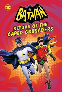 دانلود انیمیشن Batman: Return of the Caped Crusaders 2016110831-308676122